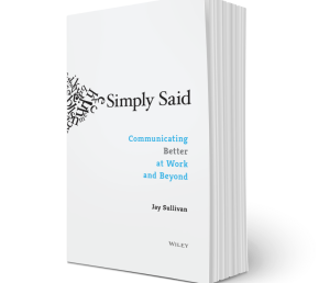 Simply Said - Communicating better at work and beyond